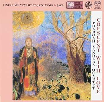 SACD Pharoah Sanders Quartet: Crescent with Love