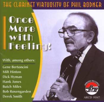 CD Phil Bodner: Clarinet Virtuosity: Once More With Feeling!