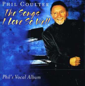 Album Phil Coulter: The Songs I Love So Well