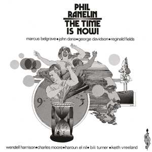 LP Phil Ranelin: Time Is Now