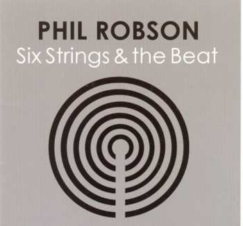 Album Phil Robson: Six Strings & The Beat