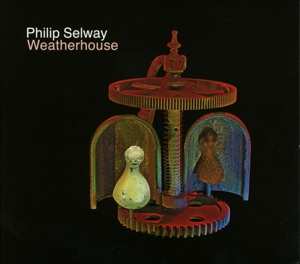 CD Philip Selway: Weatherhouse