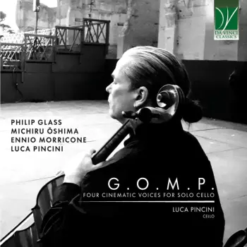 Philip Glass: G.O.M.P. Four Cinematic Voices For Solo Cello