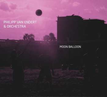 LP Philipp van Endert: Moon Balloon