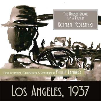 Album Phillip Lambro: Los Angeles, 1937 (Rejected Chinatown Score)