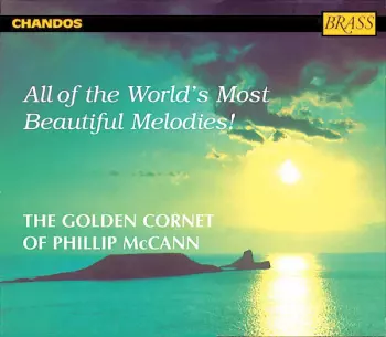 All Of The World's Most Beautiful Melodies! - The Golden Cornet Of Phillip McCann