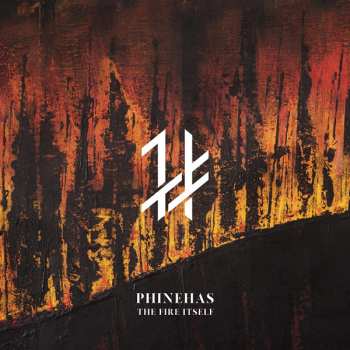 LP Phinehas: The Fire Itself