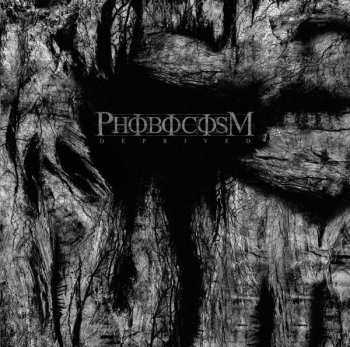 LP Phobocosm: Deprived