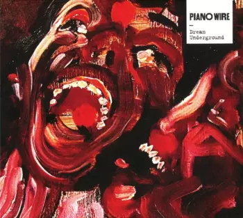 Piano Wire: Dream Underground
