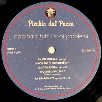LP Picchio Dal Pozzo: Abbiamo Tutti I Suoi Problemi