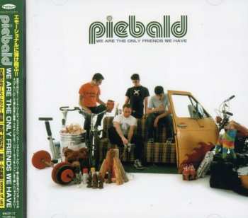 CD Piebald: We Are The Only Friends We Have