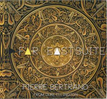 Album Pierre Bertrand: Far East Suite