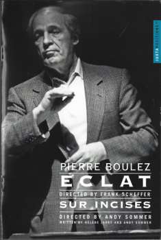 DVD Pierre Boulez: Eclat | Sur Incises