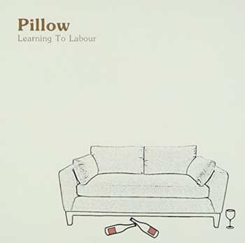 Album Pillow: Learning To Labour