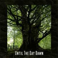 CD Pilori: Until The Day Dawn