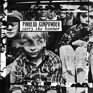 CD Pinhead Gunpowder: Carry The Banner