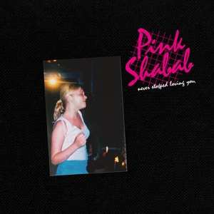 LP Pink Shabab: Never Stopped Loving You