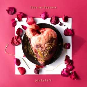 LP Pinkshift: Love Me Forever CLR | LTD