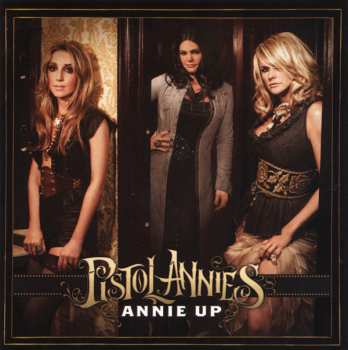 CD Pistol Annies: Annie Up