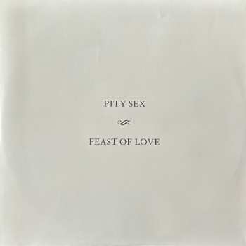 LP Pity Sex: Feast Of Love (10 Year Anniversary Edition) CLR | DLX | LTD