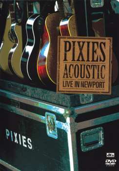 Album Pixies: Acoustic - Live In Newport