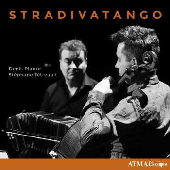 Album Plante,denis / Tetreault,stephane: Stradivatango