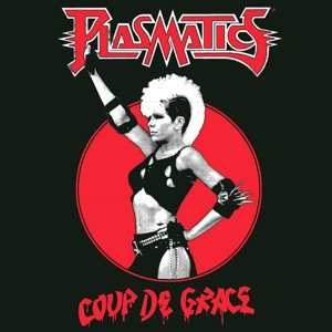 LP Plasmatics: Coup De Grace