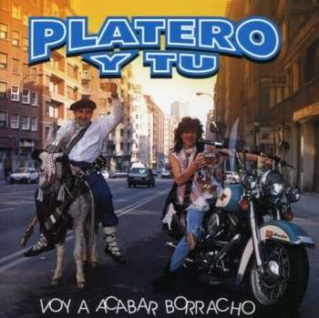 LP Platero Y Tu: Voy A Acabar Borracho
