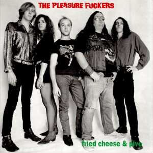 2LP The Pleasure Fuckers: Fried Cheese & Pivo