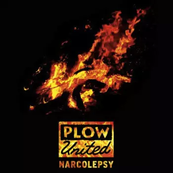 Plow United: Narcolepsy