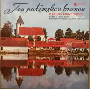 Plzeňský Lidový Soubor: Tou Putimskou Branou