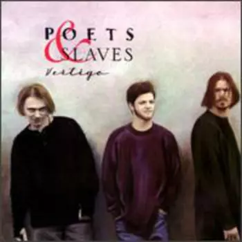 Poets & Slaves: Vertigo