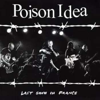 CD Poison Idea: Last Show In France