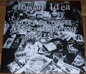 LP Poison Idea: Record Collectors Are Still Pretentious Assholes L.P.