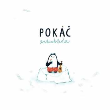 2LP Pokáč: Antarktida