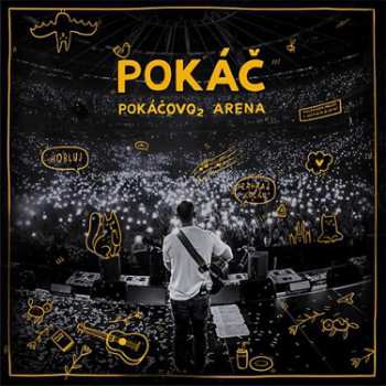 Album Pokáč: Pokacovo2 Arena