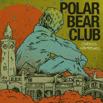 LP Polar Bear Club: Chasing Hamburg