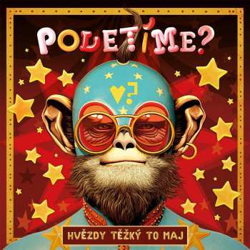 Album Poletíme?: Hvězdy Těžký To Maj