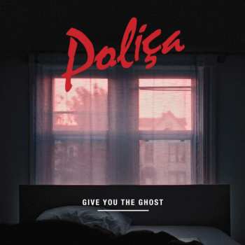 LP Poliça: Give You The Ghost LTD | CLR