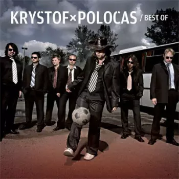 Kryštof: Poločas / Best Of