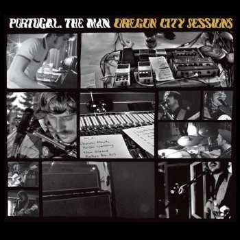 2CD Portugal. The Man: Oregon City Sessions