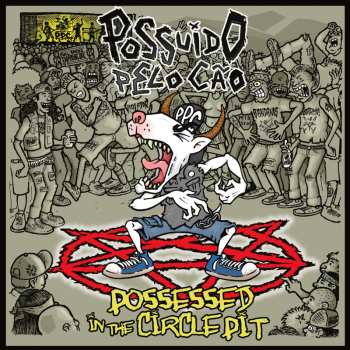 Album Possuído Pelo Cão: Prossessed In The Circle Pit