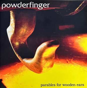 LP Powderfinger: Parables For Wooden Ears CLR | LTD | NUM
