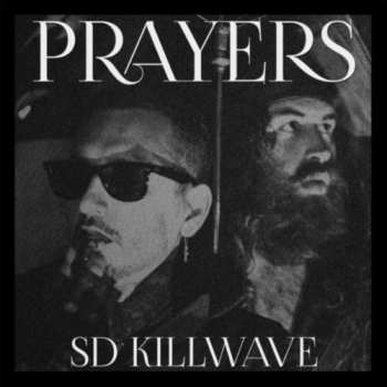 LP Prayers: SD Killwave
