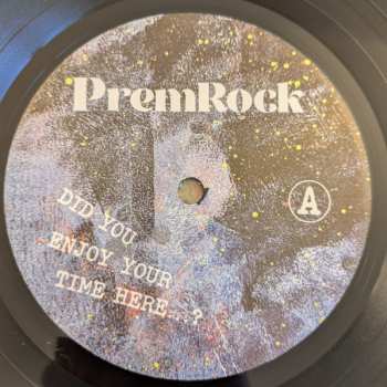LP Prem Rock: Did You Enjoy Your Time Here…?