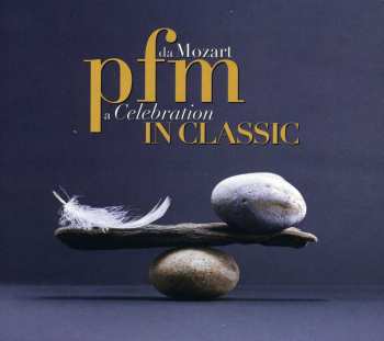 Album Premiata Forneria Marconi: Pfm In Classic Da Mozart A Celebration