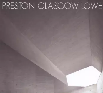 Preston Glasgow Lowe
