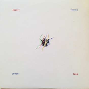 Album The Pretty Things: Cross Talk
