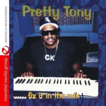 Album Pretty Tony: Fix It In The Mix