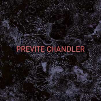 LP Previte Chandler: Previte Chandler